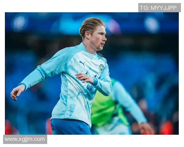 德布劳内领衔曼城崛起之路解析其在球队中的关键作用与影响力