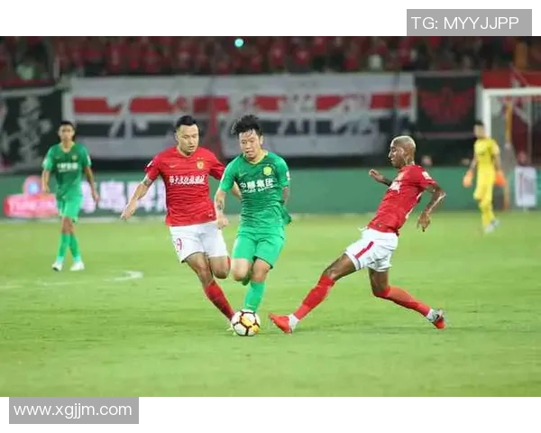 恒大与北京国安激战正酣直播盛况全程回顾与精彩瞬间分析 恒大与北京国安激战正酣直播盛况全程回顾与精彩瞬间分析